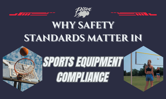 Why Safety Standards Matter in Sports Equipment Compliance